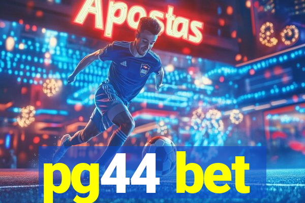 pg44 bet
